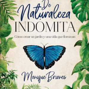 DE NATURALEZA INDÓMITA