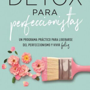 DETOX PARA PERFECCIONISTAS