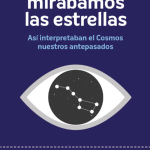 Por qué mirábamos las estrellas