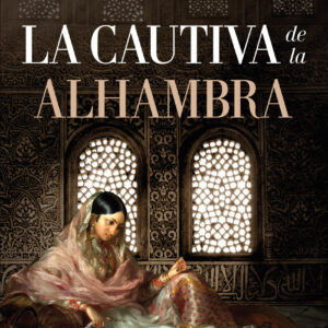 La cautiva de la Alhambra