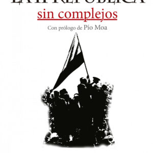 La II República sin complejos