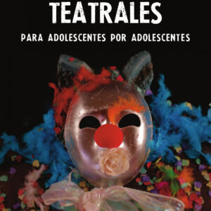 Monólogos teatrales para adolescentes por adolescentes