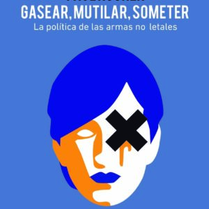 Gasear, mutilar, someter