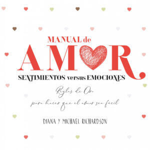 Manual de amor: Sentimientos versus emociones
