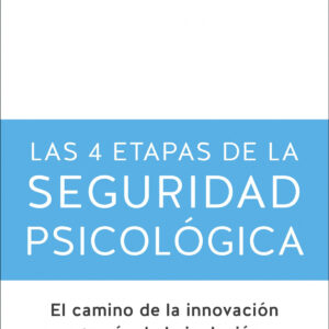 4 etapas de la seguridad psicológica, las
