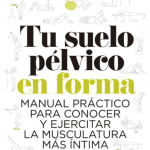 TU SUELO PÉLVICO EN FORMA