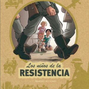 Los niños de la resistencia 1. Primeras acciones