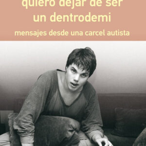quiero dejar de ser un dentrodemi - rústica