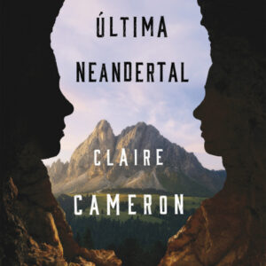 LA ÚLTIMA NEANDERTAL