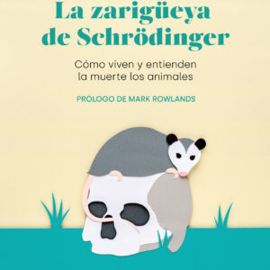 La zarigüeya de Schrödinger