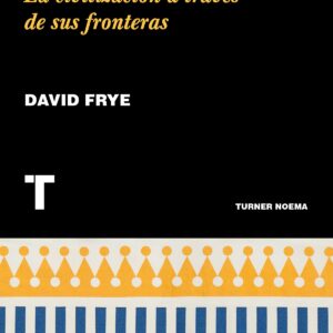 Muros: la civilizacion a traves de sus fronteras