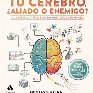 TU CEREBRO ¿ALIADO O AMIGO?