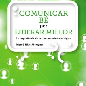 COMUNICAR BÉ PER LIDERAR MILLOR