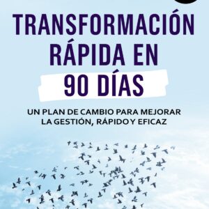 Transformación rápida en 90 d¡as