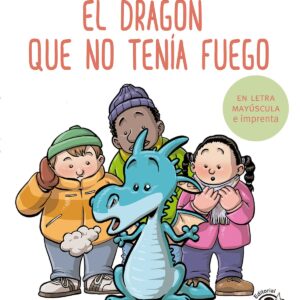 EL DRAGÓN QUE NO TENÍA FUEGO