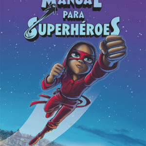 Manual para superhéroes. La Máscara Roja