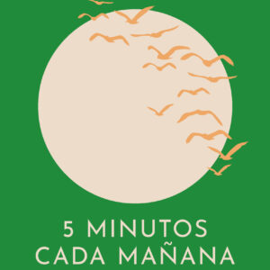 5 MINUTOS CADA MAÑANA