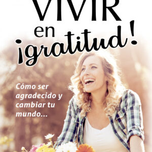 Vivir en ígratitud!