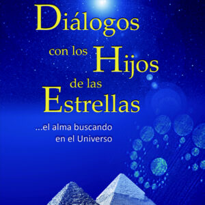 Diálogo con los Hijos de las Estrellas