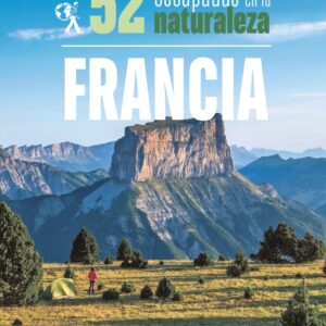 52 Escapadas en la naturaleza por Francia