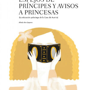 Espejos de príncipes y avisos a princesas