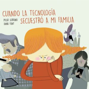 Cuando la tecnología secuestró a mi familia