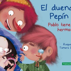 El duende Pepín. Pablo tiene un hermanito