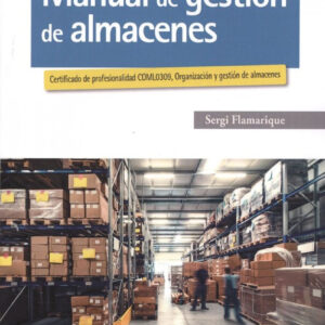 MANUAL DE GESTIÓN DE ALMACENES: CERTIFICADO DE PROFESIONALIDAD