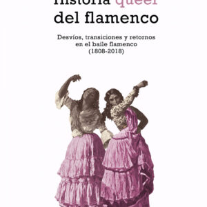Historia queer del flamenco
