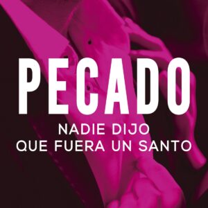 NADIE DIJO QUE FUERA UN SANTO