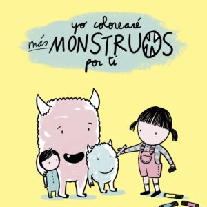 YO COLOREARÉ MÁS MONSTRUOS POR TÍ