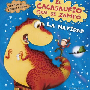 EL CACASAURIO QUE SE ZAMPÓ LA NAVIDAD
