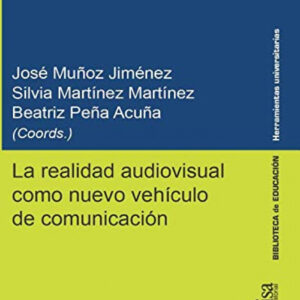 La realidad audiovisual como nuevo vehículo de comunicación