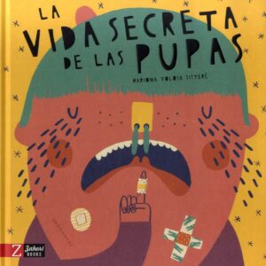 La vida secreta de las pupas