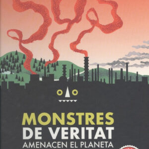 MONSTRES DE VERITAT AMENACEN EL PLANETA