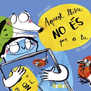 AQUEST LLIBRE NO ÉS PER A TU
