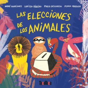 LAS ELECCIONES DE LOS ANIMALES