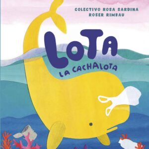 LOTA, LA CACHALOTA