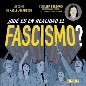 ¿Qué es en realidad el fascismo?