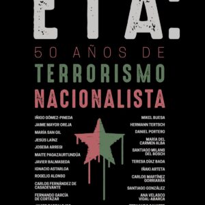 ETA: 50 años de terrorismo nacionalista