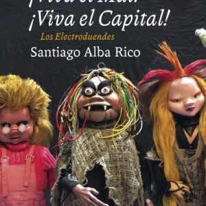 ¡Viva el Mal, viva el Capital!