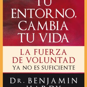 CAMBIA TU ENTORNO, CAMBIA TU VIDA