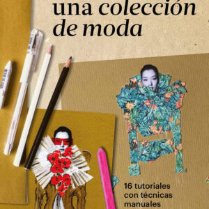 CÓMO DISEÑAR UNA COLECCIÓN DE MODA