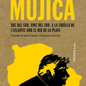 José Mujica: Soc del Sud, vinc del Sud. A la cruïlla de l'Atlánti