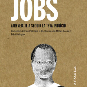 Steve Jobs: Atreveix-te a seguir la teva intuïció