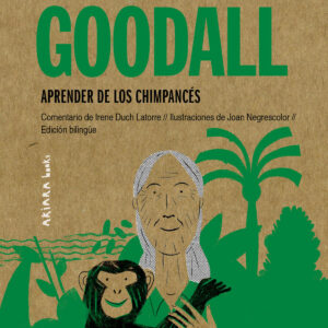 Jane Goodall: Aprender de los chimpancés