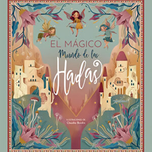 MUNDO MAGICO DE LAS HADAS, EL