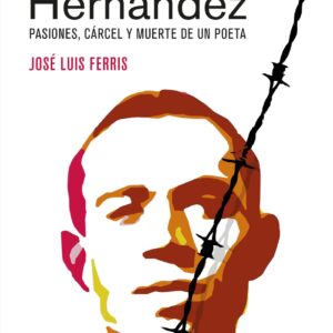 Miguel Hernández (Edición corregida y aumentada)