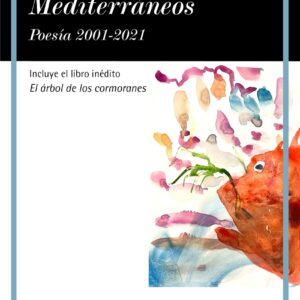 Mediterráneos. Poesía 2001-2021