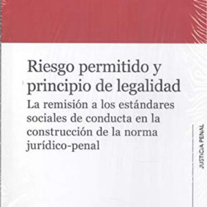 RIESGO PERMITIDO Y PRINCIPIO DE LA LEGALIDAD